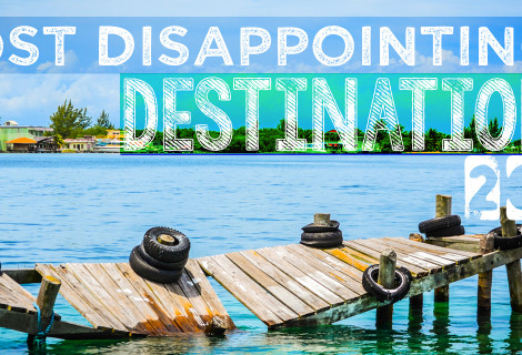 Most Disappointing Travel Destinations for 2015 Most Disappointing Travel Destinations for 2015