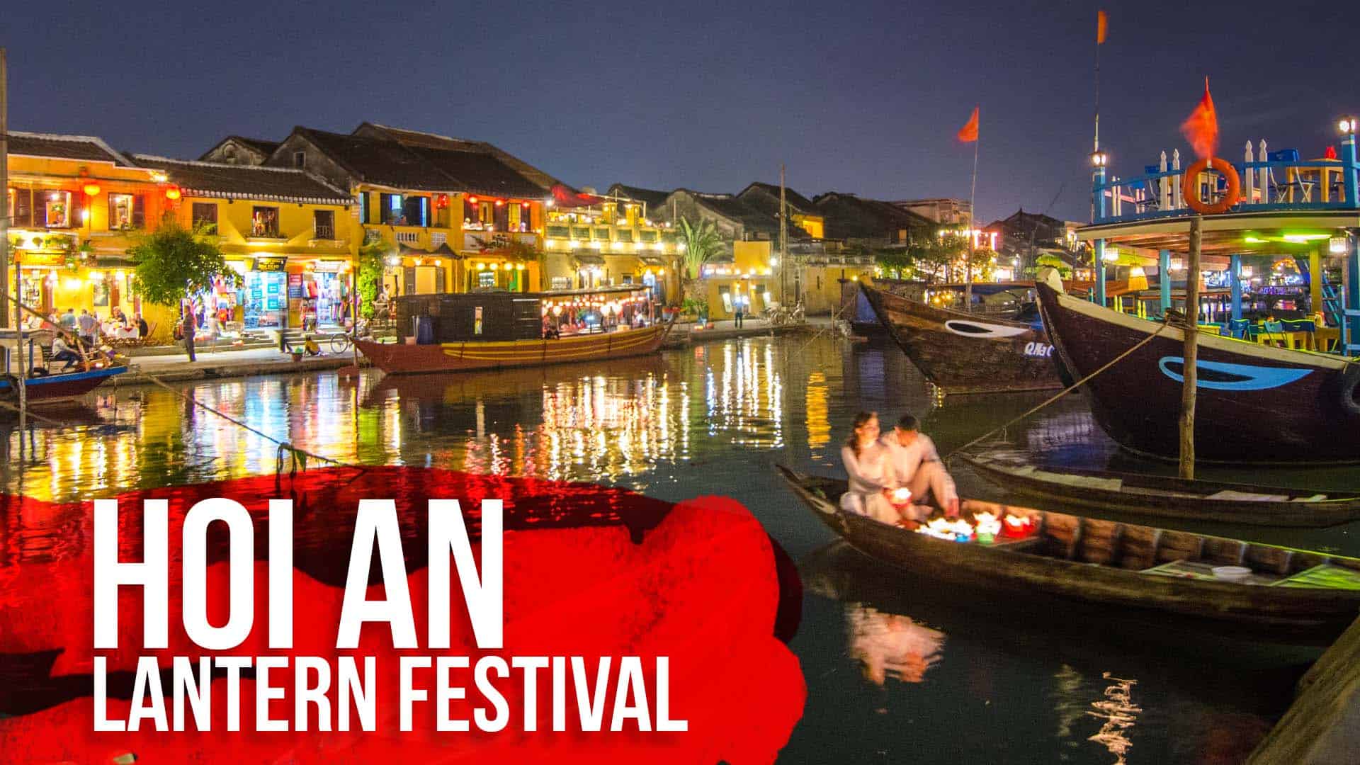 Hoi An Lantern Festival Guide & Dates | Getting Stamped