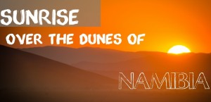 Sunrise Namibia - Featured Images
