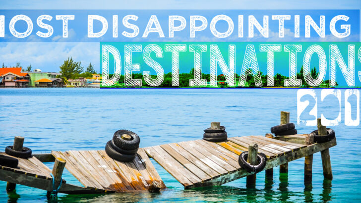 Most Disappointing Travel Destinations for 2015
