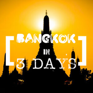 Bangkok in 3 days feature square sq