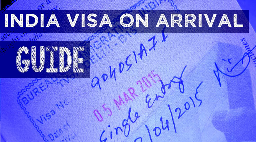 How To Get An India Visa On Arrival Tvoa Things To Know