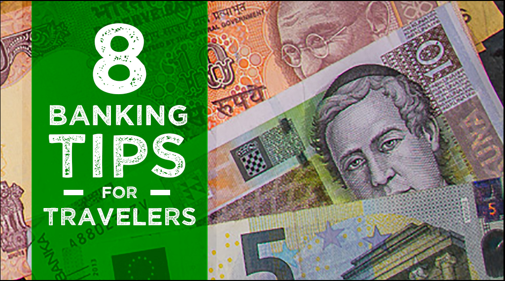 8 Banking Tips for Travelers