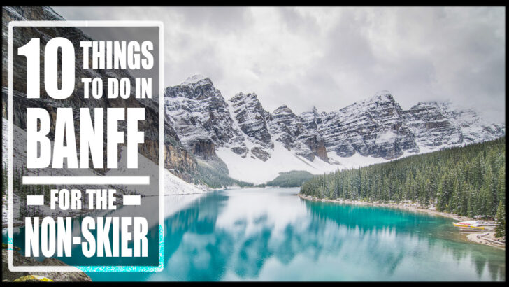  10 Things to Do in Banff for the Non-Skier