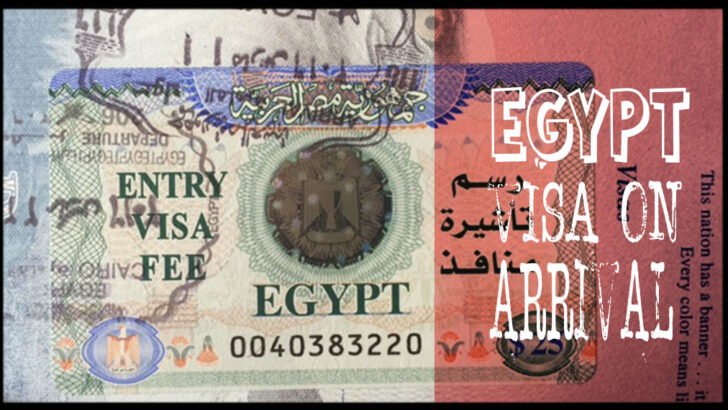 Step by Step Guide How To Get An Egypt Visa On Arrival 2024