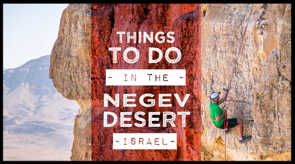 Things To Do In The Negev Desert