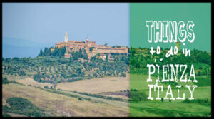Things to do in Pienza Italy - Featured Images