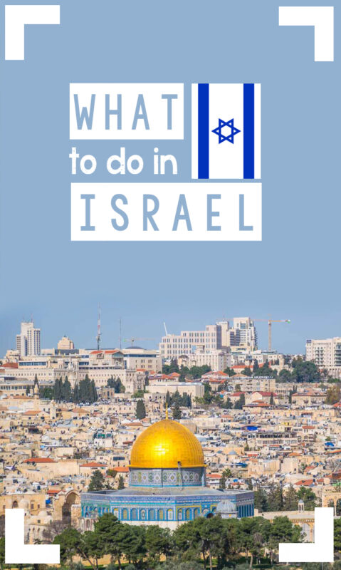 What to do in Israel - things to do - Pinterest Feature