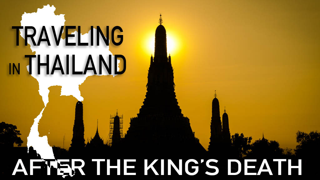 Traveling To Thailand After The King’s Death