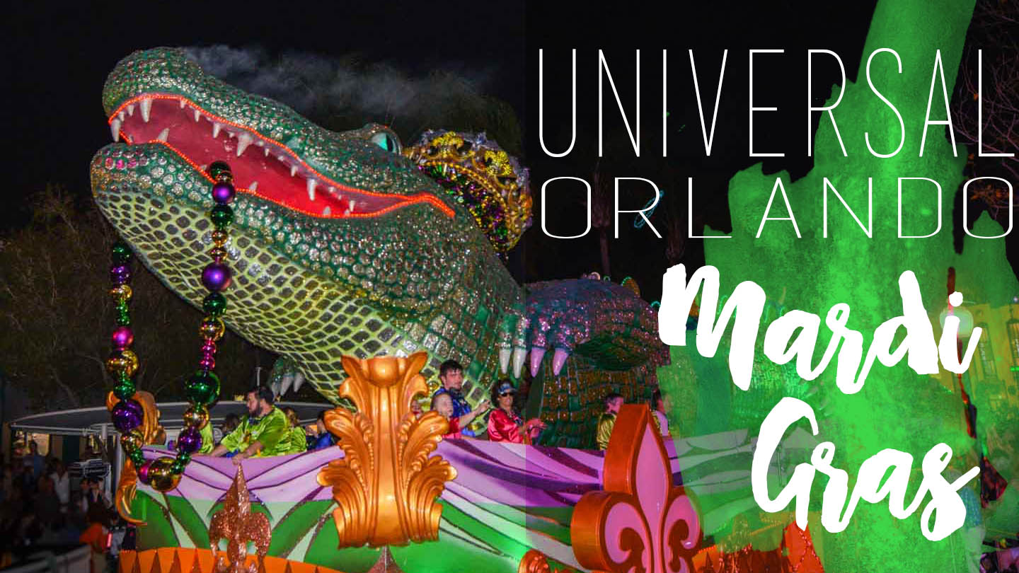 Universal Orlando Mardi Gras Guide