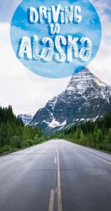featured pin for driving to Alaska long strech of road with steep down hill in the mountains