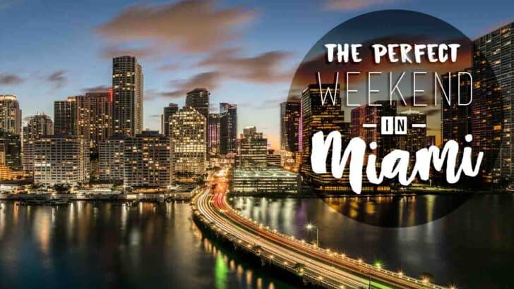 The Perfect Weekend in Miami – Your 3 Day Guide