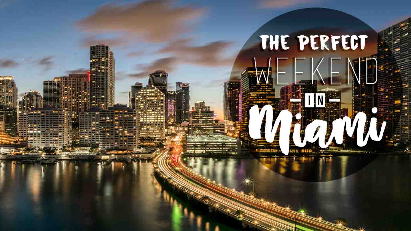 featured image for the perfect weekend in Miami - City Skyline