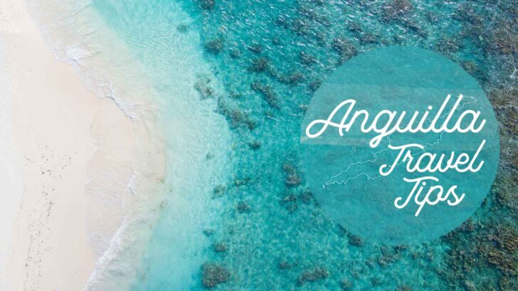 18 Must Know Anguilla Travel Tips