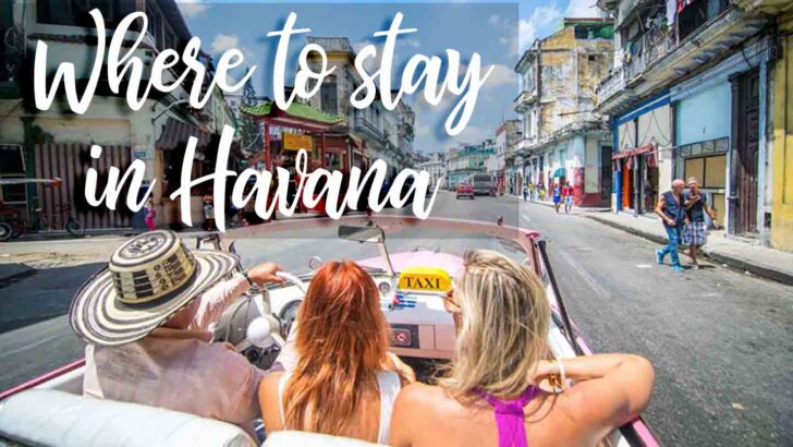 Where To Stay In Havana: The 3 Best Neighborhoods