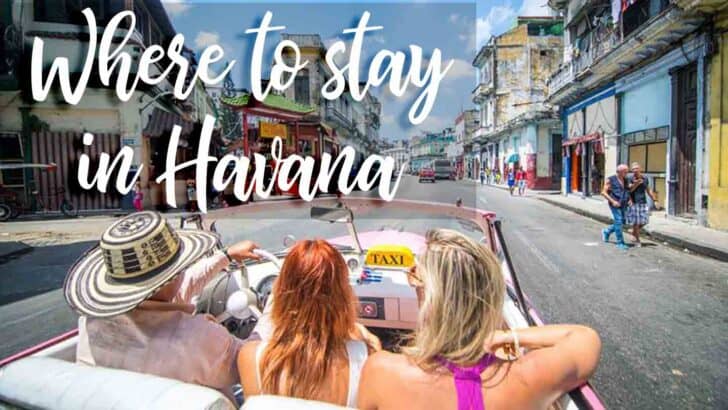 Where To Stay In Havana: The 3 Best Neighborhoods