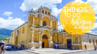 Yellow church in Antigua city center - Featured image for things to do in Antigua Guatemala
