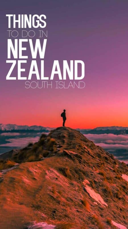 The top things to do in New Zealand on the South Island