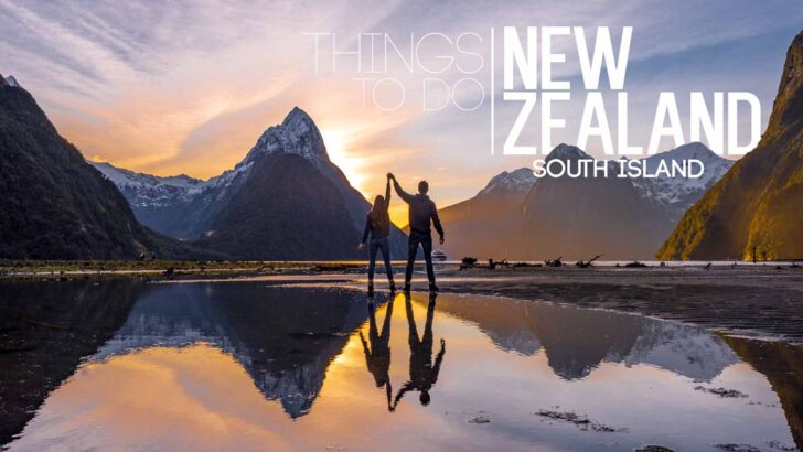 Top 12 Things to do in New Zealand – South Island