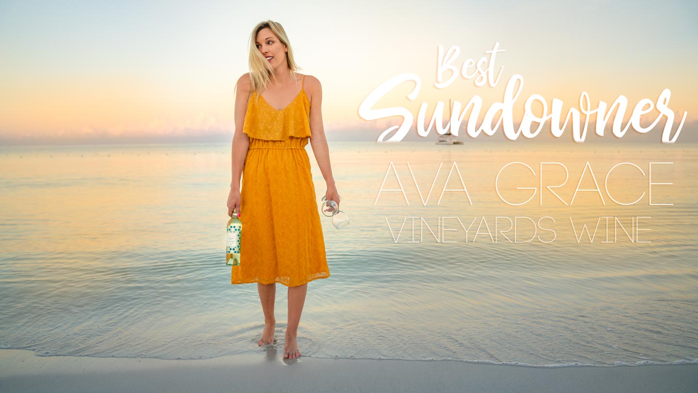 My New go to Sundowner – AVA Grace Wines on our Favorite Beach