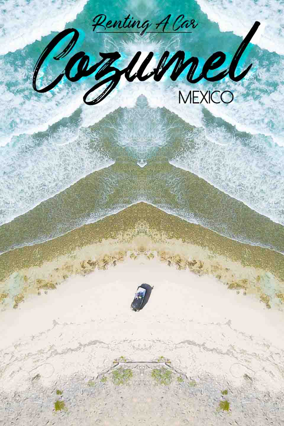 3 Things You Need to Know BEFORE Renting a Car in Cozumel Mexico