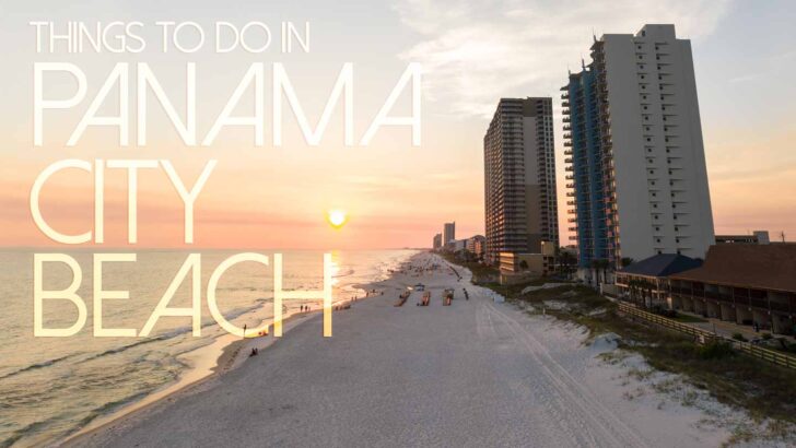 15 Reasons to Put Panama City Beach on YOUR Bucket list