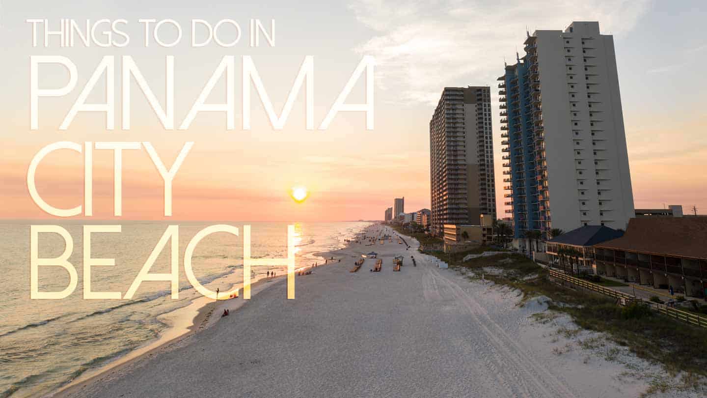 15 Reasons To Put Panama City Beach Florida On Your Bucket List