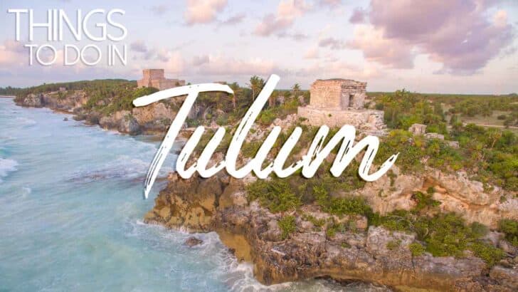 Top 15 Things to Do in Tulum – Complete Guide