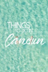 women swimming in Mexico - Pinterest pin for things to do in Cancun