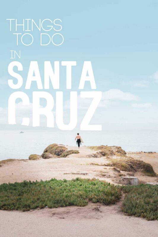 Man with surf board - Pin for Things to do in Santa Cruz