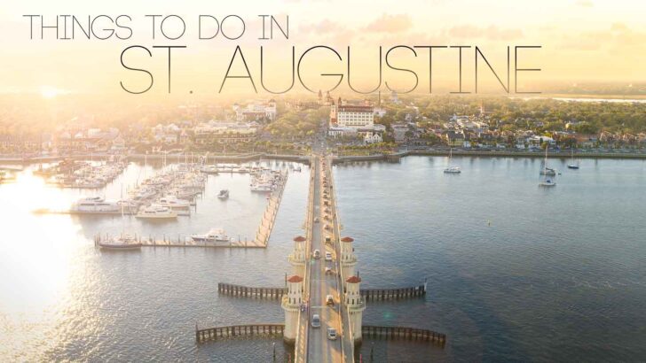 Top 15 Best Things To Do In St. Augustine