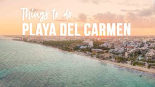 Aerial photo of the sky line of the city for a featured image of things to do in Playa del Carmen Mexico at sunset with white text overlay