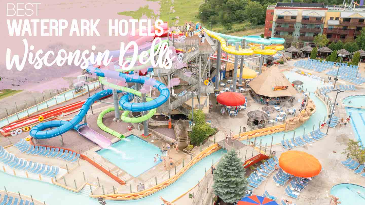 Top 10 Best Waterpark Hotels in Wisconsin Dells Summer 2023