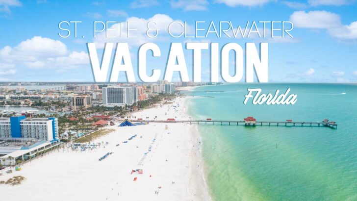 St. Petersburg & Clearwater Beach Vacation – 1st Family Trip