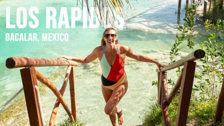 Los Rapidos Bacalar – Everything You Need to Know