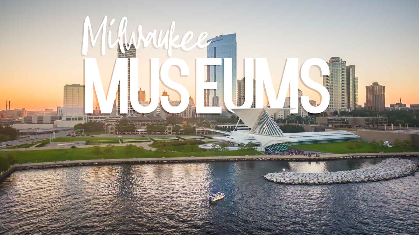 Museums in Milwaukee - Featured Image with white text over city skyline