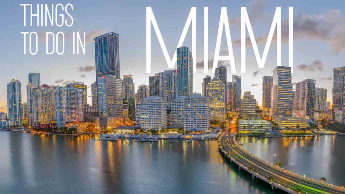 Top 20 Best Things To Do In Miami
