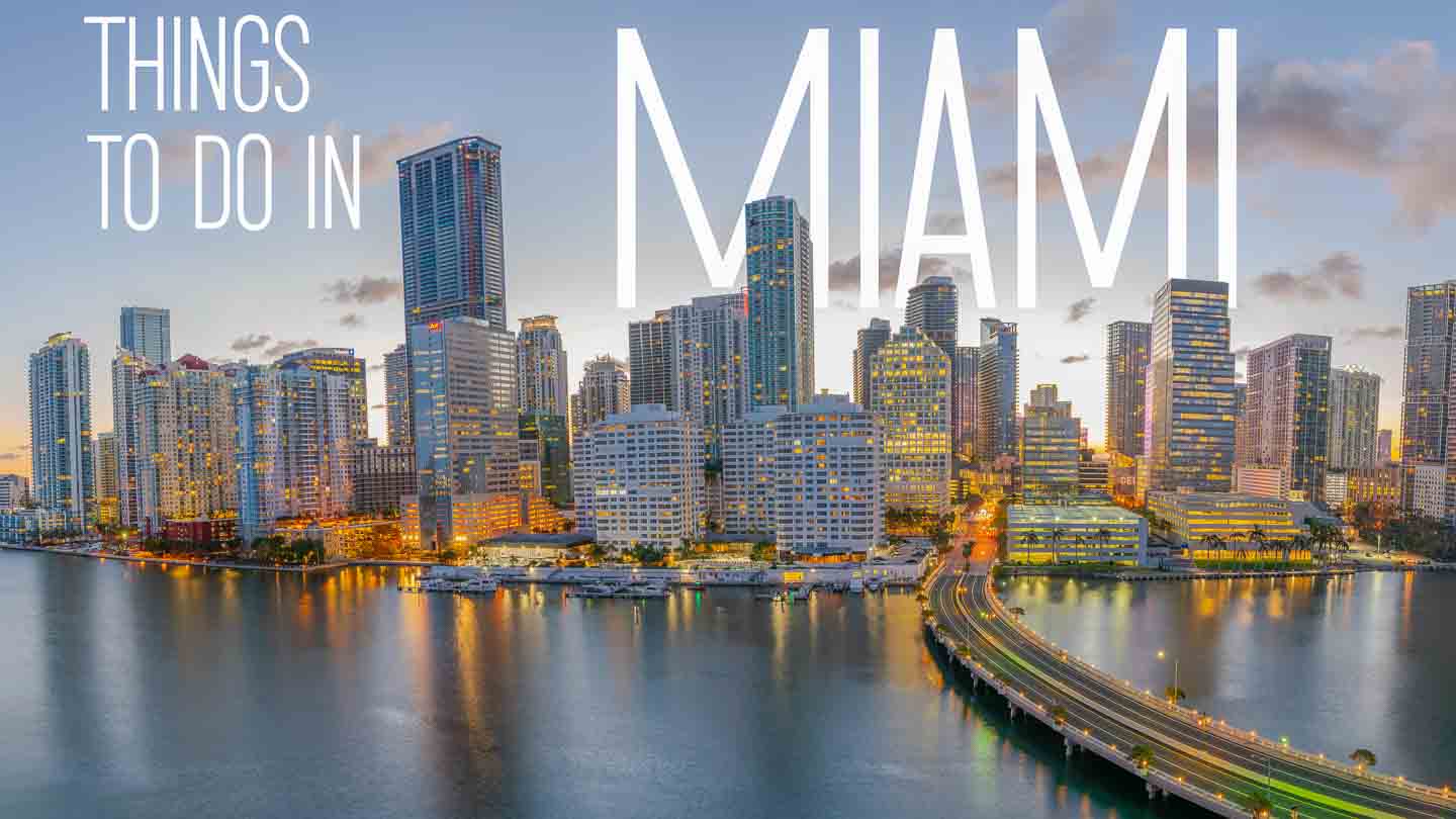 Top 20 Best Things to do in Miami