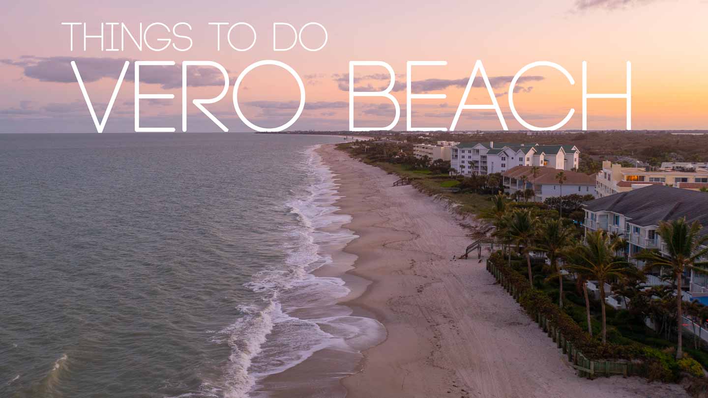 drone photo of Vero Beach for the featured image of things to do in Vero Beach FL