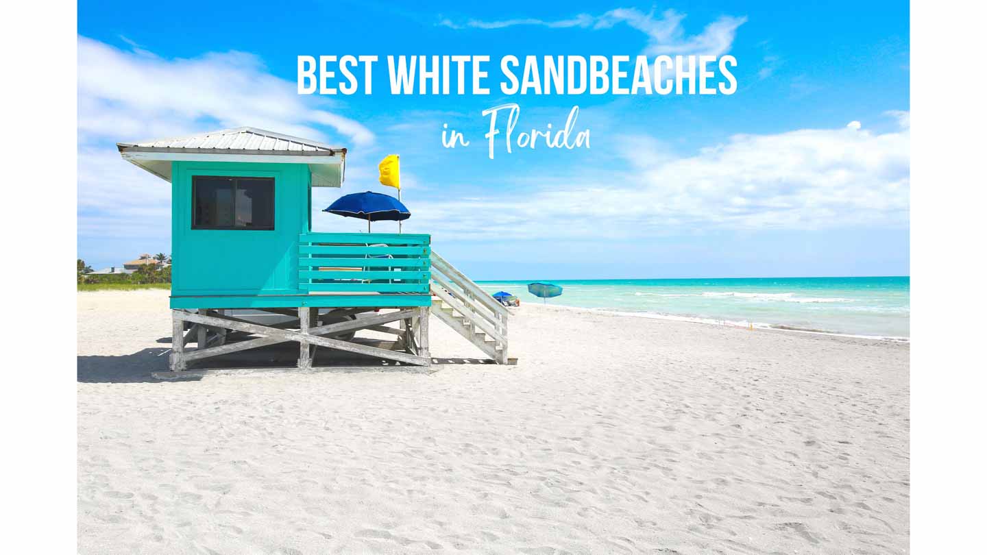 Top 14 Best White Sand Beaches in Florida