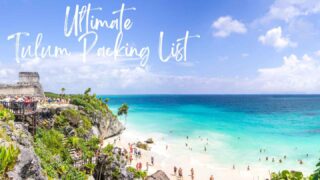 View of Tulum Ruins and Beach - featured image with text Ultimate Tulum Packing List