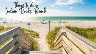 Pathway to Indian Rocks Beach with text Things to do in Indian Rocks Beach Florida