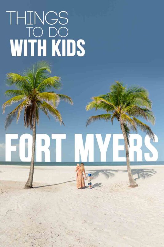 Woman and kids on the beach with white text over - Things to do with Kids Fort Myers